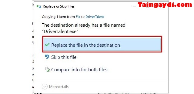Nhấn chọn Replace the file… để tiến hành ghi đè