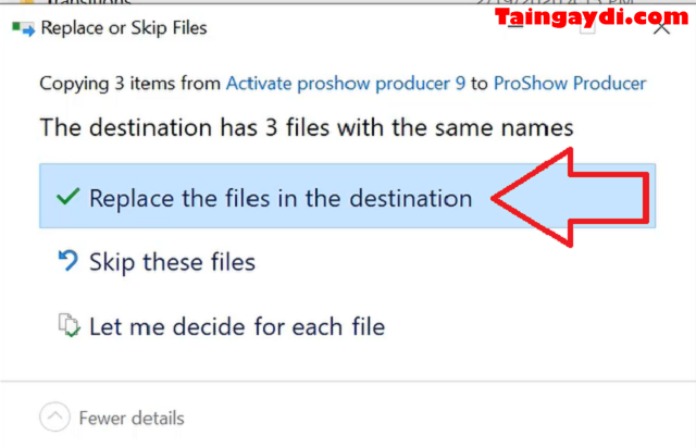 Tích chọn Replace the files in the destination