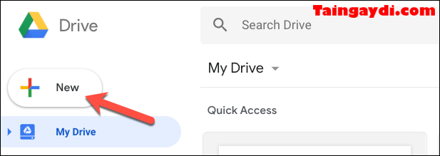Nhấn vào nút New trong Google Drive
